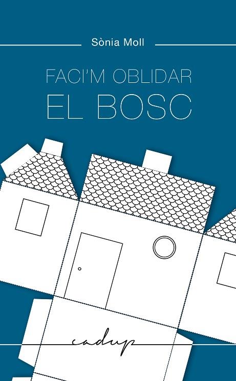 FACI'M OBLIDAR EL BOSC | 9788412455700 | MOLL GAMBOA, SÒNIA | Llibreria Online de Vilafranca del Penedès | Comprar llibres en català