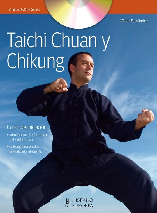 TAICHI CHUAN Y CHIKUNG CURSO DE INICIACION (+DVD) | 9788425519314 | FERNANDEZ, VICTOR   . | Llibreria Online de Vilafranca del Penedès | Comprar llibres en català