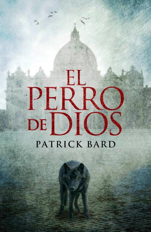 EL PERRO DE DIOS | 9788425344084 | BARD, PATRICK | Llibreria Online de Vilafranca del Penedès | Comprar llibres en català