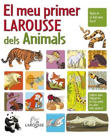 EL MEU PRIMER LAROUSSE DELS ANIMALS | 9788480166669 | - | Llibreria Online de Vilafranca del Penedès | Comprar llibres en català