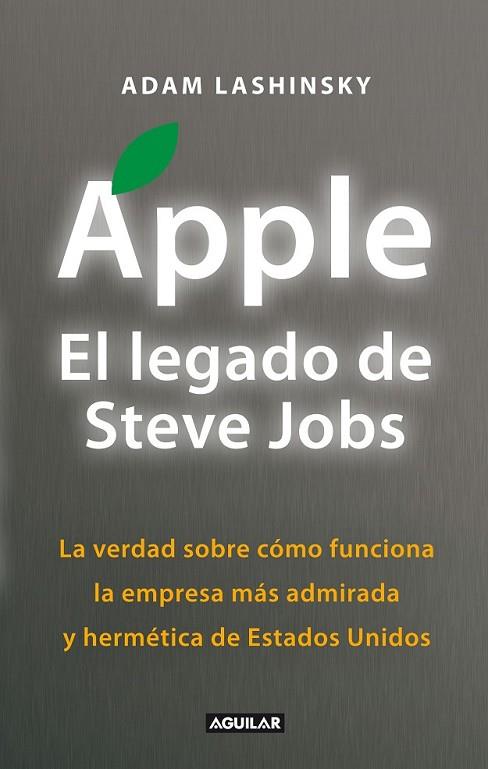 APPLE, EL LEGADO DE STEVE JOBS (INSIDE APPLE) | 9788403012974 | LASHINSKY, ADAM | Llibreria Online de Vilafranca del Penedès | Comprar llibres en català