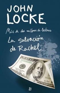 LA SALVACIÓN DE RACHEL | 9788466650588 | LOCKE, JOHN | Llibreria L'Odissea - Libreria Online de Vilafranca del Penedès - Comprar libros