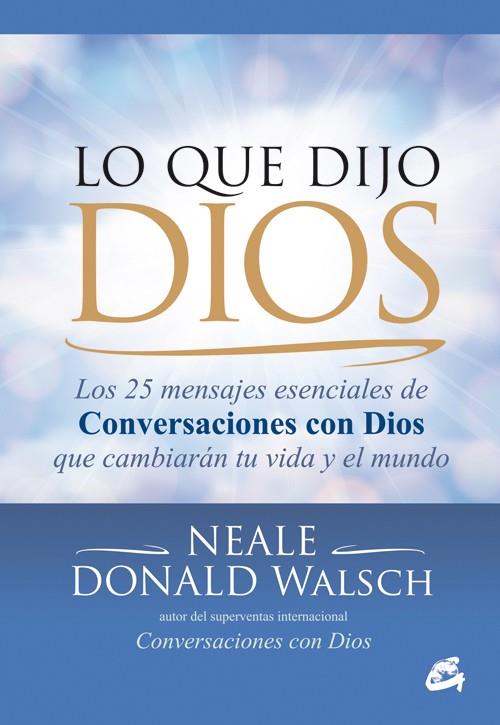 LO QUE DIJO DIOS | 9788484455226 | DONALD WALSCH, NEALE | Llibreria L'Odissea - Libreria Online de Vilafranca del Penedès - Comprar libros