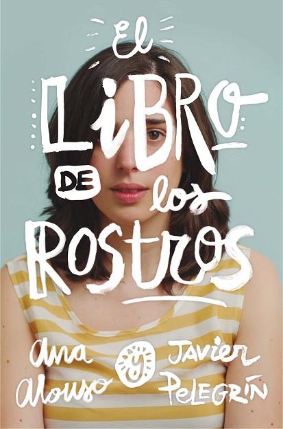 EL LIBRO DE LOS ROSTROS | 9788467593501 | ALONSO, ANA/PELEGRÍN, JAVIER | Llibreria Online de Vilafranca del Penedès | Comprar llibres en català