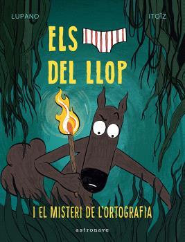 ELS CALÇOTETS DEL LLOP 8 EL MISTERI DE L'ORTOGRAFIA | 9788467966688 | LUPANO, WILFRID/ITOÏZ, MAYANA | Llibreria Online de Vilafranca del Penedès | Comprar llibres en català