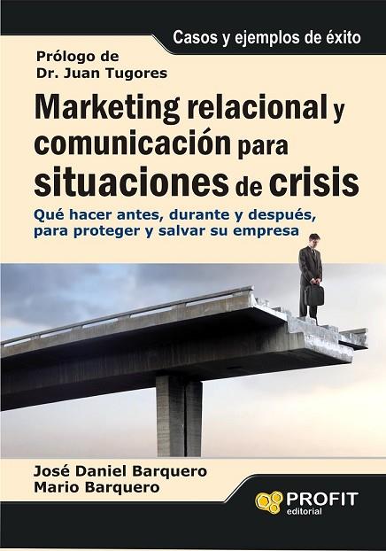 MARKETING Y COMUNICACION EN SITUACIONES DE CRISIS | 9788492956081 | BARQUERO, JOSE DANIEL Y BARQUERO, MARIO | Llibreria L'Odissea - Libreria Online de Vilafranca del Penedès - Comprar libros