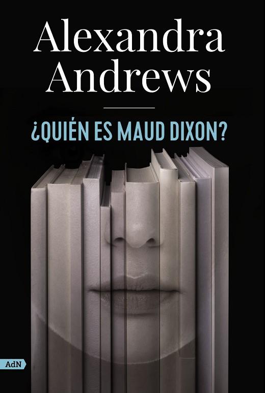 ¿QUIÉN ES MAUD DIXON? (ADN) | 9788413624785 | ANDREWS, ALEXANDRA | Llibreria Online de Vilafranca del Penedès | Comprar llibres en català