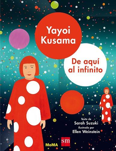 YAYOI KUSAMA DE AQUI AL INFINITO | 9788491073000 | SUZUKI, SARAH | Llibreria Online de Vilafranca del Penedès | Comprar llibres en català