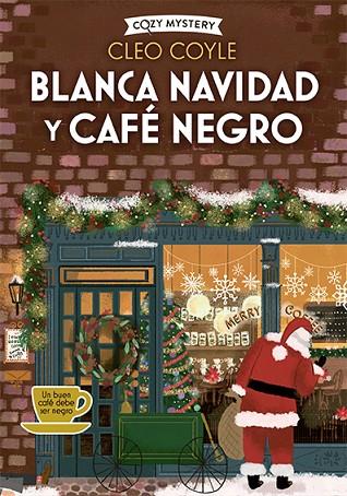 BLANCA NAVIDAD Y CAFÉ NEGRO ( COZY MYSTERY ) | 9788410206182 | COYLE, CLEO | Llibreria Online de Vilafranca del Penedès | Comprar llibres en català