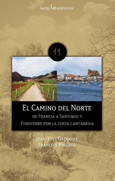 EL CAMINO DEL NORTE | 9788496754461 | GREGOIRE, JEAN-YVES Y PINGUET, FRANÇOIS | Llibreria Online de Vilafranca del Penedès | Comprar llibres en català