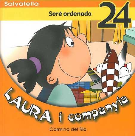 SERE ORDENADA 24 LAURA I COMPANYIA | 9788484125334 | DEL RIO, CARMINA | Llibreria Online de Vilafranca del Penedès | Comprar llibres en català