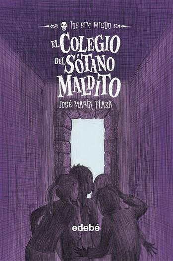 EL COLEGIO DEL SOTANO MALDITO 5 LOS SIN MIEDO | 9788423696260 | PLAZA, JOSE MARIA | Llibreria Online de Vilafranca del Penedès | Comprar llibres en català