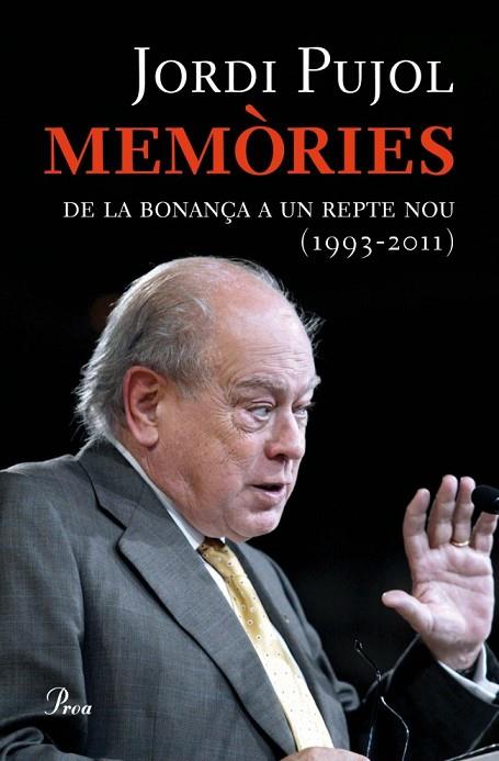 MEMORIES III DE LA BONANÇA A UN REPTE NOU ( 1993- 2011 ) | 9788475882581 | PUJOL, JORDI | Llibreria L'Odissea - Libreria Online de Vilafranca del Penedès - Comprar libros