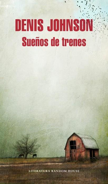 SUEÑOS DE TRENES | 9788439729051 | JOHNSON, DENIS | Llibreria Online de Vilafranca del Penedès | Comprar llibres en català