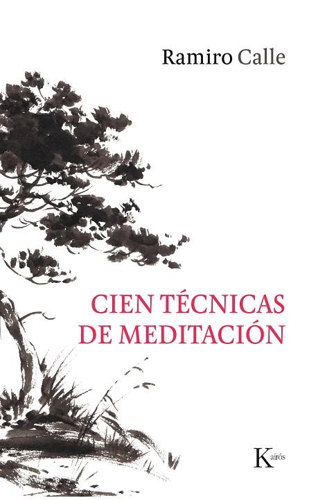 CIEN TÉCNICAS DE MEDITACIÓN | 9788499886244 | CALLE CAPILLA, RAMIRO | Llibreria L'Odissea - Libreria Online de Vilafranca del Penedès - Comprar libros