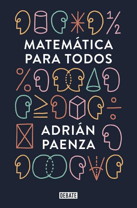 MATEMÁTICA PARA TODOS | 9788499927046 | PAENZA, ADRIAN | Llibreria Online de Vilafranca del Penedès | Comprar llibres en català