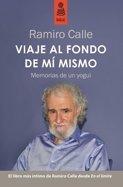 VIAJE AL FONDO DE MÍ MISMO | 9788416023004 | CALLE CAPILLA, RAMIRO | Llibreria Online de Vilafranca del Penedès | Comprar llibres en català