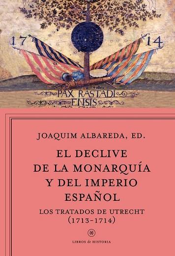 EL DECLIVE DE LA MONARQUÍA Y DEL IMPERIO ESPAÑOL | 9788498928815 | ALBAREDA, JOAQUIM | Llibreria Online de Vilafranca del Penedès | Comprar llibres en català