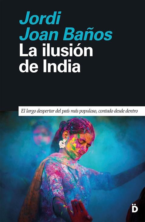 LA ILUSIÓN DE INDIA | 9788418011481 | JOAN BAÑOS, JORDI | Llibreria Online de Vilafranca del Penedès | Comprar llibres en català