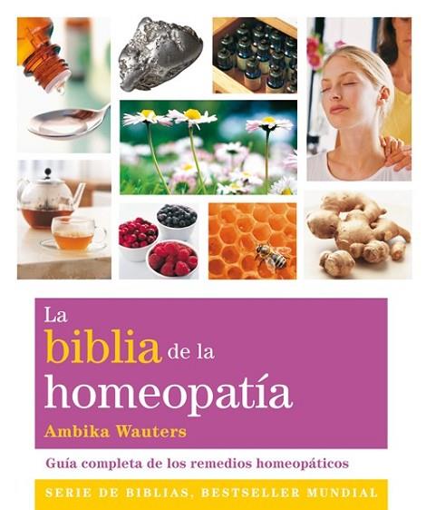 LA BIBLIA DE LA HOMEOPATÍA | 9788484455011 | WAUTERS, AMBIKA | Llibreria Online de Vilafranca del Penedès | Comprar llibres en català