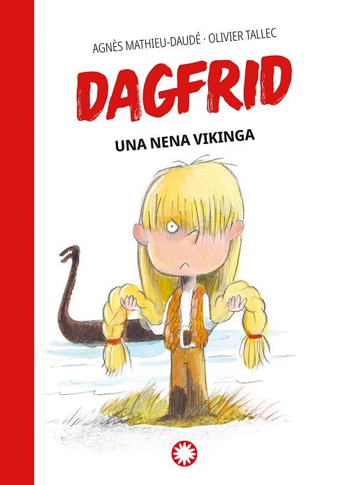 UNA NENA VIKINGA ( DAGFRID ) | 9788418304781 | MATHIEU-DAUDÉ, AGNÈS | Llibreria Online de Vilafranca del Penedès | Comprar llibres en català