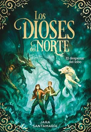 EL DESPERTAR DEL LOBO ( LOS DIOSES DEL NORTE 5 ) | 9788419910332 | SANTAMARÍA, JARA | Llibreria Online de Vilafranca del Penedès | Comprar llibres en català