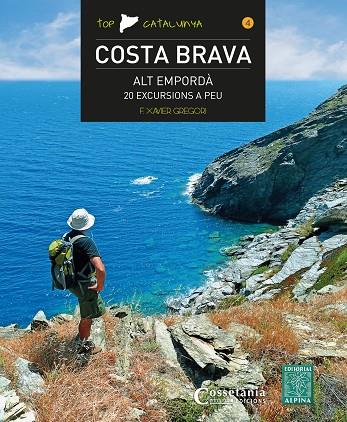 COSTA BRAVA ALT EMPORDÀ 20 EXCURSIONS A PEU | 9788490346525 | GREGORI, FRANCESC XAVIER | Llibreria Online de Vilafranca del Penedès | Comprar llibres en català