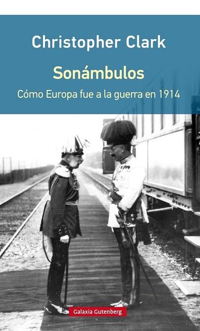 SONÁMBULOS COMO EUROPA FUE A LA GUERRA EN 1914 | 9788416252954 | CLARK, CHRISTOPHER | Llibreria Online de Vilafranca del Penedès | Comprar llibres en català