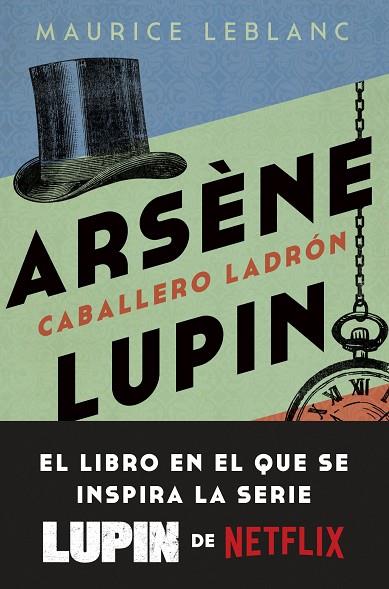 ARSÈNE LUPIN. CABALLERO LADRÓN | 9788408246893 | LEBLANC, MAURICE | Llibreria L'Odissea - Libreria Online de Vilafranca del Penedès - Comprar libros