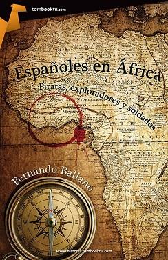 ESPAÑOLES EN ÁFRICA | 9788415747277 | BALLANO GONZALO, FERNANDO | Llibreria L'Odissea - Libreria Online de Vilafranca del Penedès - Comprar libros