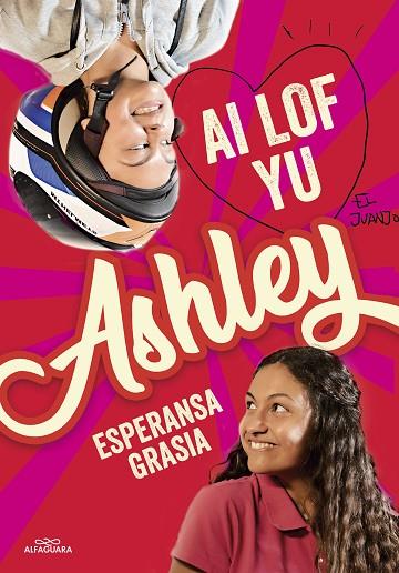 I LOVE YOU, ASHLEY | 9788420459899 | GRASIA, ESPERANSA | Llibreria Online de Vilafranca del Penedès | Comprar llibres en català