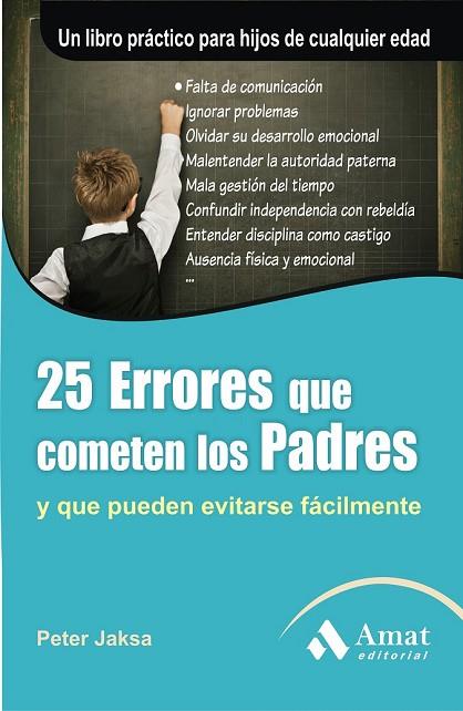 25 ERRORES QUE COMETEN LOS PADRES | 9788497354059 | JAKSA, PETER | Llibreria L'Odissea - Libreria Online de Vilafranca del Penedès - Comprar libros