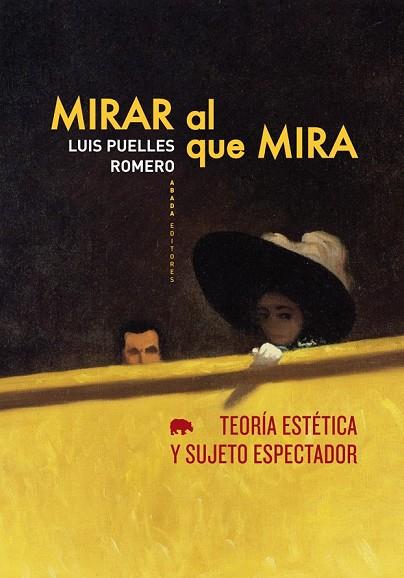 MIRAR AL QUE MIRA | 9788496775992 | PUELLES ROMERO, LUIS | Llibreria Online de Vilafranca del Penedès | Comprar llibres en català