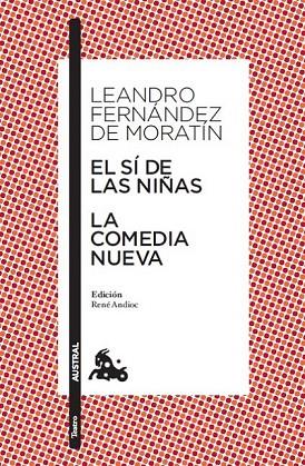 EL SI DE LAS NIÑAS LA COMEDIA NUEVA | 9788467033472 | FERNANDEZ DE MORATIN, LEANDRO | Llibreria L'Odissea - Libreria Online de Vilafranca del Penedès - Comprar libros