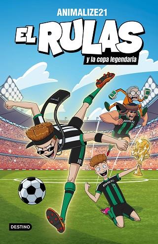 EL RULAS 2 EL RULAS Y LA COPA LEGENDARIA | 9788408282501 | ANIMALIZE21 | Llibreria Online de Vilafranca del Penedès | Comprar llibres en català