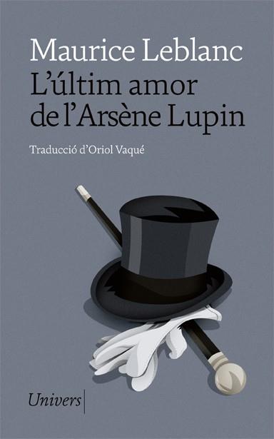 L'ÚLTIM AMOR DE L'ARSÈNE LUPIN | 9788418375675 | LEBLANC, MAURICE | Llibreria L'Odissea - Libreria Online de Vilafranca del Penedès - Comprar libros