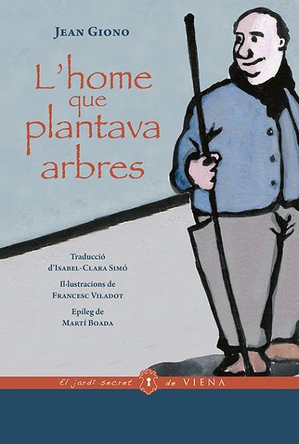 L'HOME QUE PLANTAVA ARBRES | 9788417998868 | GIONO, JEAN | Llibreria L'Odissea - Libreria Online de Vilafranca del Penedès - Comprar libros