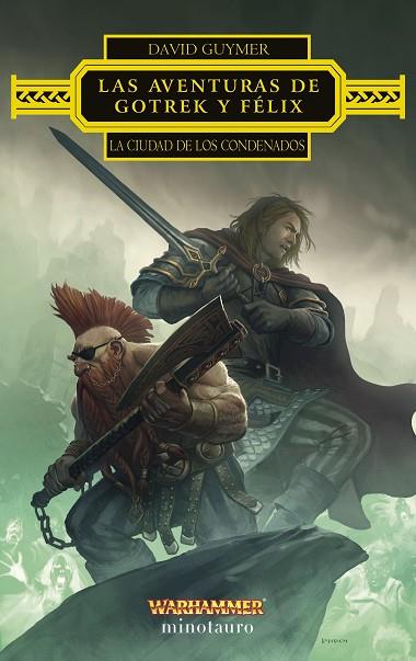 LAS AVENTURAS DE GOTREK Y FÉLIX LA CIUDAD DE LOS CONDENADOS | 9788445016923 | GUYMER, DAVID | Llibreria Online de Vilafranca del Penedès | Comprar llibres en català