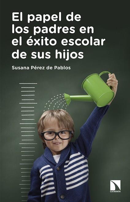 EL PAPEL DE LOS PADRES EN EL ÉXITO ESCOLAR DE SUS HIJOS | 9788490972137 | PÉREZ DE PABLOS, SUSANA | Llibreria Online de Vilafranca del Penedès | Comprar llibres en català