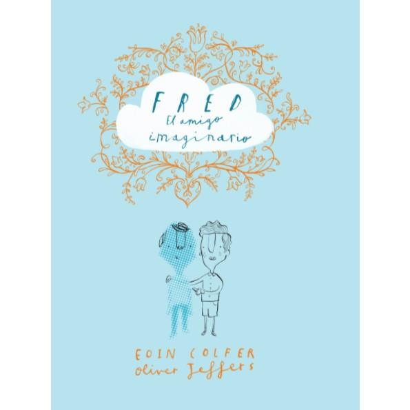 FRED, EL AMIGO IMAGINARIO | 9788416394265 | COLFER, EOIN | Llibreria Online de Vilafranca del Penedès | Comprar llibres en català