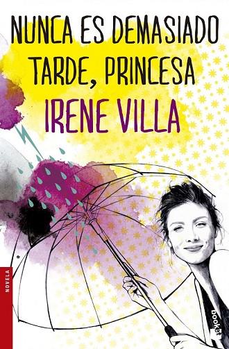 NUNCA ES DEMASIADO TARDE PRINCESA | 9788467045529 | VILLA, IRENE | Llibreria Online de Vilafranca del Penedès | Comprar llibres en català