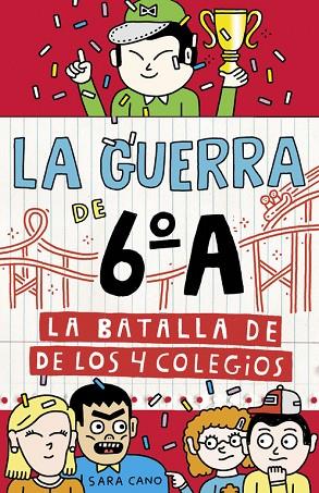 LA BATALLA DE LOS 4 COLEGIOS SERIE LA GUERRA DE 6ºA 5 | 9788420485881 | CANO, SARA | Llibreria Online de Vilafranca del Penedès | Comprar llibres en català