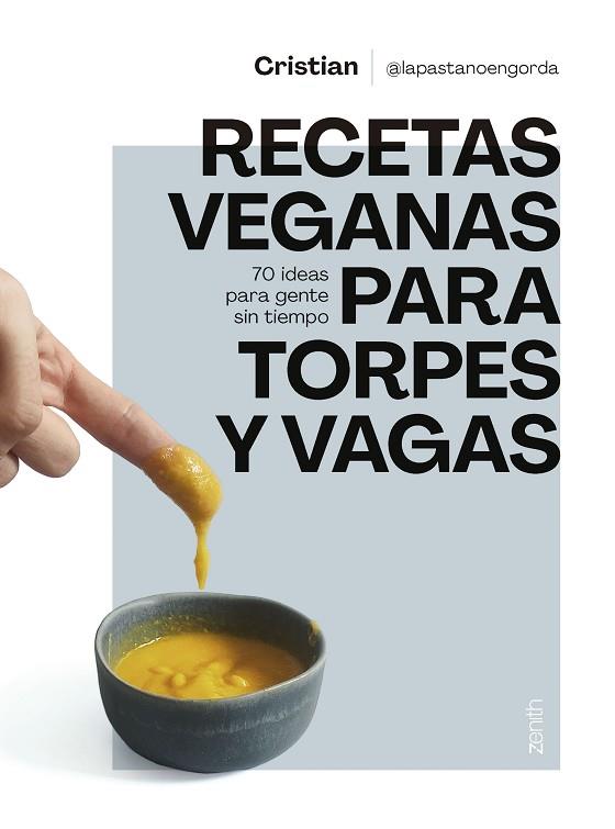 RECETAS VEGANAS PARA TORPES Y VAGAS | 9788408275688 | CRISTIAN @LAPASTANOENGORDA | Llibreria Online de Vilafranca del Penedès | Comprar llibres en català