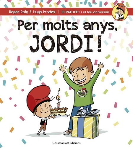 PER MOLTS ANYS, JORDI! | 9788490344378 | ROIG CÉSAR, ROGER | Llibreria Online de Vilafranca del Penedès | Comprar llibres en català