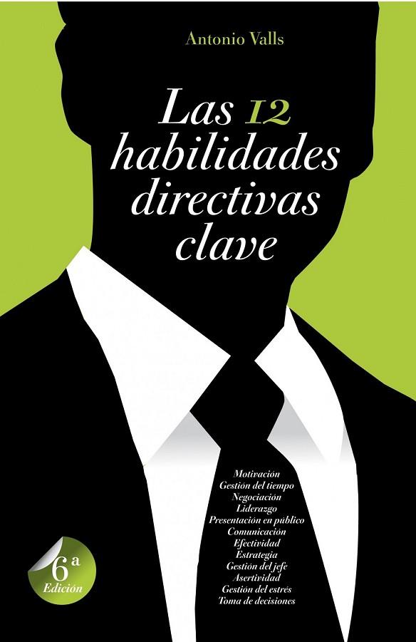 LAS 12 HABILIDADES DIRECTIVAS CLAVE | 9788498750812 | VALLS, ANTONIO | Llibreria L'Odissea - Libreria Online de Vilafranca del Penedès - Comprar libros