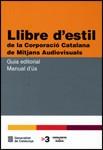 LLIBRE D'ESTIL DE LA CORPORACIÓ CATALANA DE MITJANS AUDIOVISUALS | 9788439390497 | AAVV | Llibreria Online de Vilafranca del Penedès | Comprar llibres en català