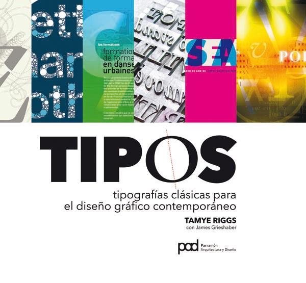 TIPOS TIPOGRAFIAS CLASICAS PARA EL DISEÑO GRAFICO CONTEMPORA | 9788434237353 | RIGGS, TAMYE Y GRIESHABER, JAMES | Llibreria Online de Vilafranca del Penedès | Comprar llibres en català