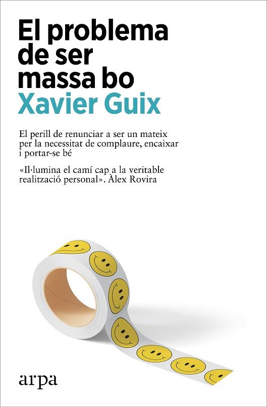 EL PROBLEMA DE SER MASSA BO | 9788410313262 | GUIX, XAVIER | Llibreria Online de Vilafranca del Penedès | Comprar llibres en català