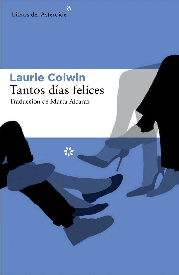 TANTOS DÍAS FELICES | 9788416213245 | COLWIN, LAURIE | Llibreria L'Odissea - Libreria Online de Vilafranca del Penedès - Comprar libros