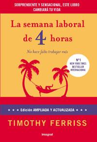 LA SEMANA LABORAL DE 4 HORAS | 9788492981168 | FERRIS, TIMOTHY | Llibreria Online de Vilafranca del Penedès | Comprar llibres en català